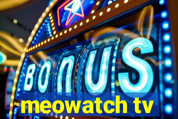 meowatch tv